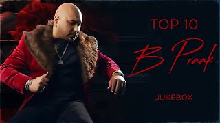 Top 10 B Praak Songs Audio Jukebox  New Punjabi Songs 2024  Latest Punjabi Songs 2024 [upl. by Nowaj978]