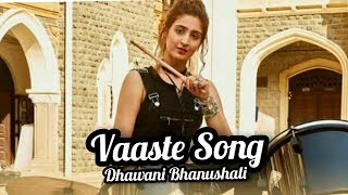 Vaaste Song  Female Cover Version  Dhvani Bhanushali   Tanishk Bagchi  Nikhil D’Souza [upl. by Nepets345]