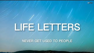 Never Get Used To People – Life Letters Lyrics quotfilet mignonquot TikTok Song  Elements Now [upl. by Blake]