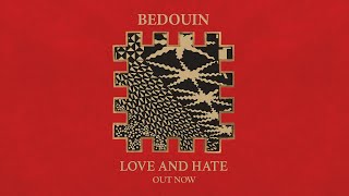 Bedouin  Love and Hate [upl. by Anitsyrhc]