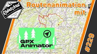 Routenanimation mit GPX Animator  tutorial  229 [upl. by Lesoj651]