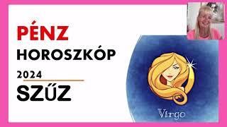 SZŰZ horoszkóp 2024 pénzügyek szerencse horoszkóp [upl. by Atiuqam]