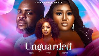 UNGUARDED FULL MOVIE  BLESSING OBASINZE OMECHE OKO SELEYE FUBARA Latest 2024 Nigerian Movies [upl. by Ittocs]