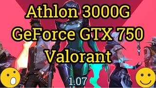 Athlon 3000G  GeForce GTX 750  VALORANT [upl. by Piggy]