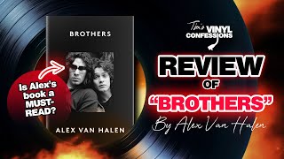 Ep 581 Alex Van Halen BROTHERS book review  Tims Vinyl Confessions [upl. by Alduino889]