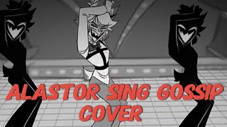 Alastor cantando Gossip cover ai alastorhazbinhotel [upl. by Dacey]