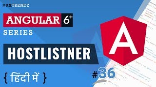 HostListener in Angular 6  HostListener  Angular 6 Tutorial in Hindi 2019 36 [upl. by Vins]