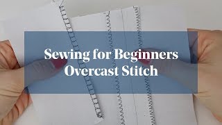 Finish Edges of Fabric Overcast Stitch Sewing for Beginners [upl. by Lehcsreh]