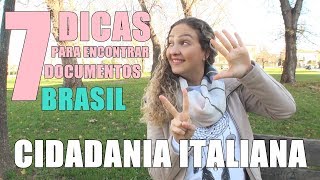 7 Dicas para encontrar seus documentos para a cidadania Italiana [upl. by Arahsat]