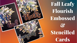 Fall Leafy Flourish Embossed amp Stencilled Cards using Cloud 9 Interference inks [upl. by Hildegarde]