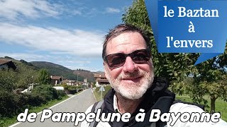 le Baztan à lenvers de Pampelune à Bayonne par le chemin du Baztan Camino de Santiago [upl. by Einnor]