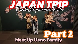 JAPAN TRIP  Explore Osaka Aquarium with Mas Natsuki dan Ritsuki [upl. by Garlen]