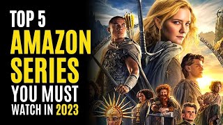 Top 5 Best Series on AMAZON PRIME You Must Watch 2023 [upl. by Dilan]