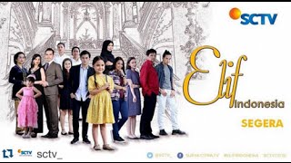 Kumpulan Foto dan Nama Pemain Sinetron ELIF INDONESIA Tayang Di SCTV [upl. by Legin]