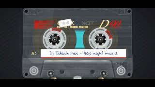 90s Night Mix 2  Dj Fabian Mix [upl. by Restivo]