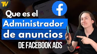 Qué es el administrador de anuncios Facebook [upl. by Alicea]