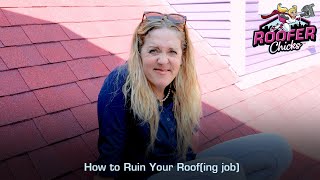 How to Ruin That Roofing Job if you’re a roofer [upl. by Maxwell324]