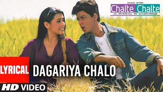 Dagaria Chalo Lyrical Video Song  Chalte Chalte  Alka Yagnik Udit Narayan  Shahrukh Khan Rani [upl. by Duahsar824]