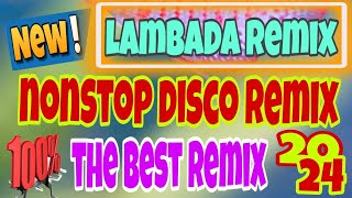 NEW VIRAL LAMBADA REMIX NONSTOP DISCO REMIX BUDOTSSUBCRIBE [upl. by Jonny]