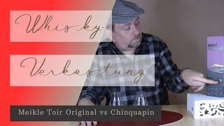 Whisky Verkostung Meikle Toir Original One vs Chinquapin One [upl. by Gelya]