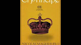 El Principe  Nicolas Maquiavelo Audio Libro Completo [upl. by Eiroc833]