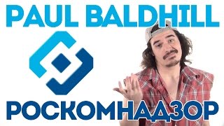 Paul Baldhill  Роскомнадзор [upl. by Bianka54]