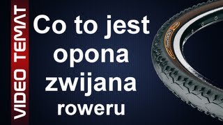 Opona zwijana do roweru  Co to jest i czy warto kupić [upl. by Snoddy]