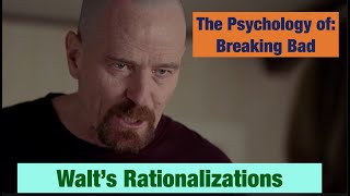 The Psychology of Breaking Bad Walts Rationalizations [upl. by Pence]