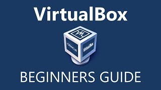 How to Use VirtualBox Beginners Guide [upl. by Llibyc]