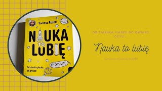 NAUKA TO LUBIĘ  Niesamowita książka [upl. by Nelac]