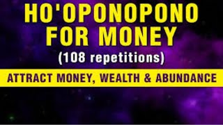 HOOPONOPONO PRAYER 108 TIMES TO ATTRACT MONEY AND LOVE [upl. by Notgnillew]