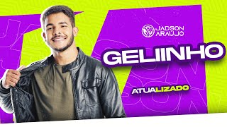 GELINHO  Jadson Araújo ATUALIZADO [upl. by Aieka]