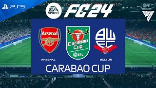 FC 24 Arsenal vs Bolton  Carabao Cup 202425  PS5 [upl. by Akinwahs]