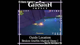 Broken GraffitiMarked Stone 1  Natlan Guide Location  Genshin Impact [upl. by Anees382]