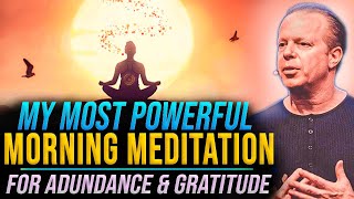 35Min Morning Guided Meditation For Abundance amp Gratitude  Joe Dispenza [upl. by Bessy]