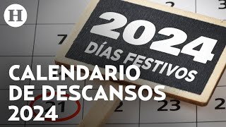 Días feriados México 2024 vacaciones y puentes de este año se suma nuevo día de descanso [upl. by Ahsieyk]