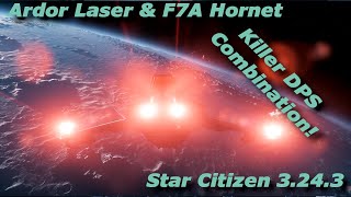 Star Citizen Ardor Laser amp F7A Killer Combination [upl. by Arac155]