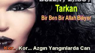 bülent ersoy tarkan bir ben bir allah biliyorkaraoke [upl. by Syah]