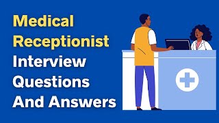 Medical Receptionist Interview Questions And Answers [upl. by Dhar]