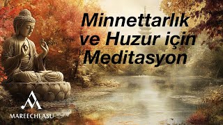 Mareechi Asu ile Meditasyon25  Minnettarlık ve Huzur için yönlendirmeli Meditasyon [upl. by Nicram]