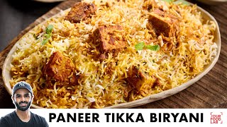 Paneer Tikka Dum Biryani Recipe  Veg Paneer Biryani  पनीर टिक्का दम बिरयानी  Chef Sanjyot Keer [upl. by Ventre652]