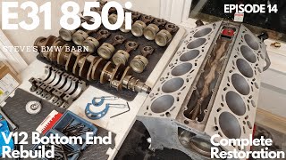 BMW E31 850i quotGlacierquot  Complete Restoration  V12 Bottom End Rebuild  Episode 14 [upl. by Tessa]