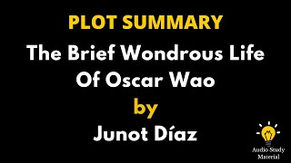 Summary Of The Brief Wondrous Life Of Oscar Wao By Junot Díaz [upl. by Robbie828]