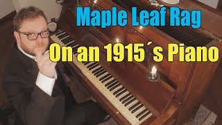 Maple Leaf Rag on a 1915s Piano [upl. by Sears722]