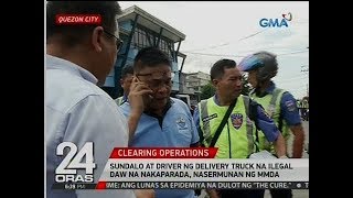 24 Oras Sundalo at driver ng delivery truck na ilegal daw na nakaparada nasermunan ng MMDA [upl. by Aidyl]