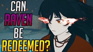 Can Raven Be REDEEMED RWBY Theory [upl. by Adnuhsed]