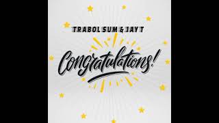 TRABOL SUM amp JAY T  CONGRATULATION KBM PRODUCTION  Homemade Music🔊✅🇧🇷 [upl. by Sosthenna]