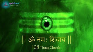 Om Namah Shivaya  108 Times Chant  Most Powerful Chanting Mantra for Meditation [upl. by Robbin]