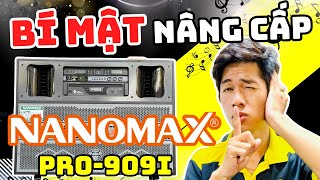 Bí Mật Nâng Cấp Loa Kéo Điện Chính Hãng Cao Cấp Nanomax Pro 909i  Anh Em Đón Xem Nhé [upl. by Uno697]