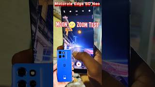 Motorola Edge 50 Neo Camera Test 🌕shorts viral motorolaedge50neo motorolaedgeseries tech [upl. by Ilak686]